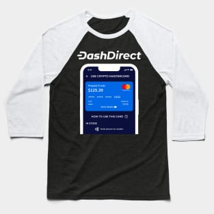 Spend Dash anywhere using the DashDirect Crypto Mastercard Baseball T-Shirt